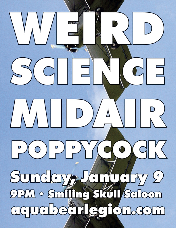 01/09/11 – Weird Science, Midair, Poppycock – Smiling Skull Saloon